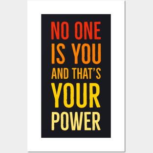 No One Is You And That's Your Power Posters and Art